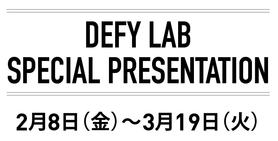DEFY LAB SPECIAL PRESENTATION - ｜defy-lob 